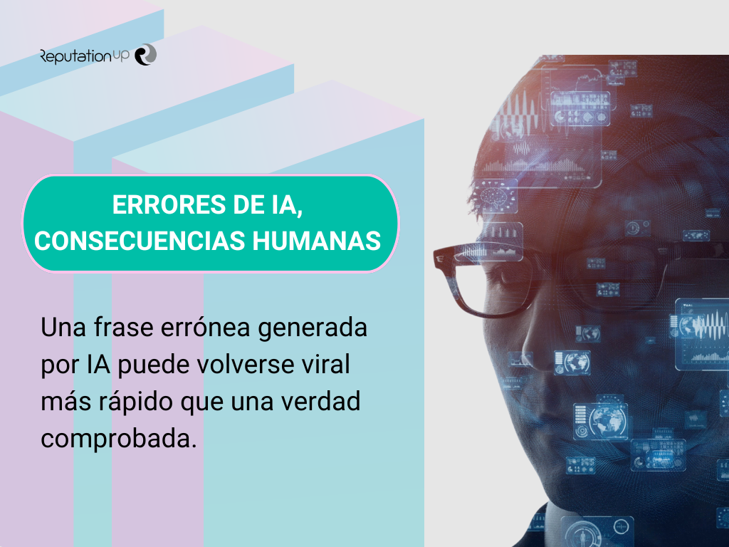 Errores de IA, consecuencias humanas ReputationUP