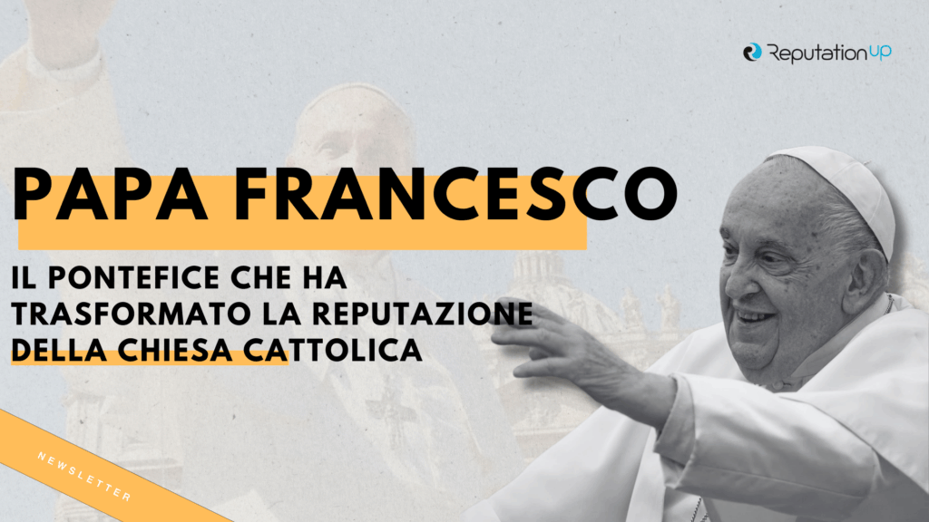 Il Pontefice che ha trasformato la reputazione della Chiesa cattolica ReputationUP