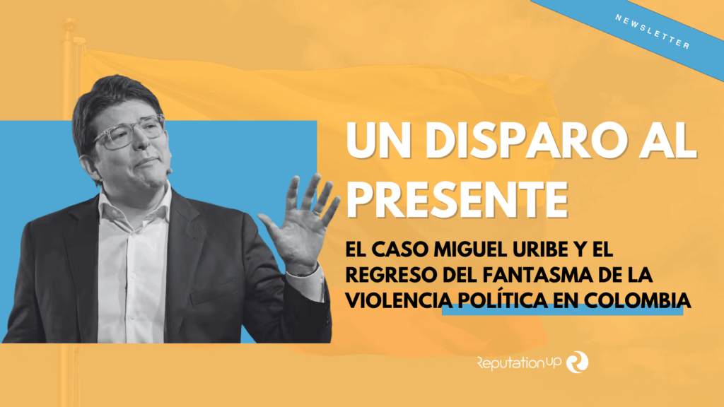 El caso de Miguel Uribe ReputationUP