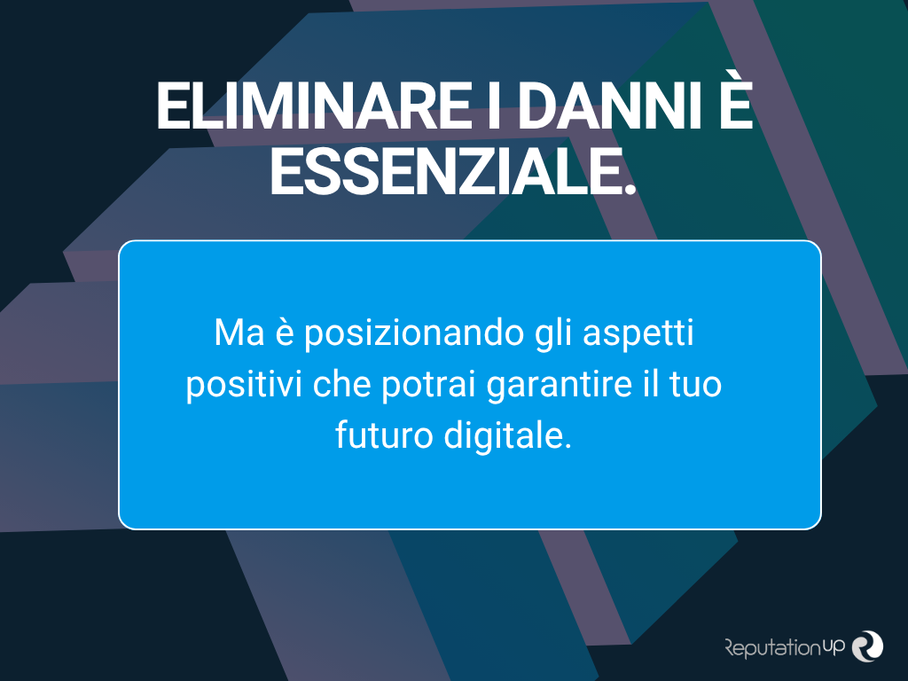 Eliminare i danni è essenziale ReputationUP