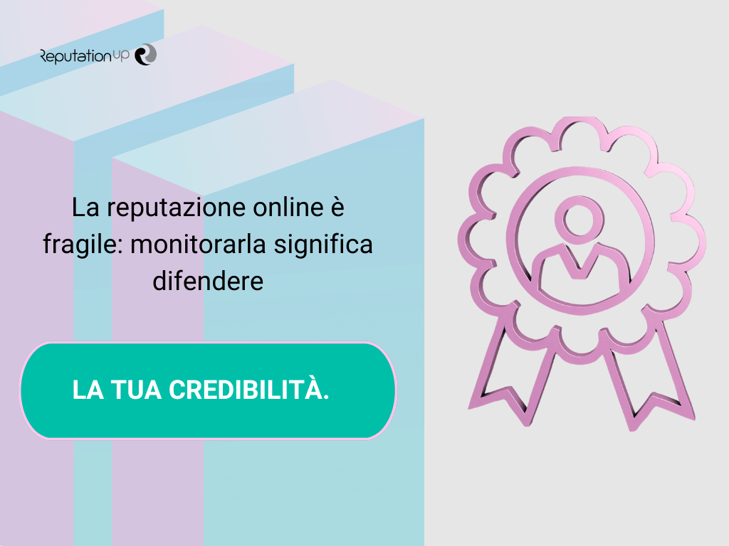 La reputazione online e fragile ReputationUP