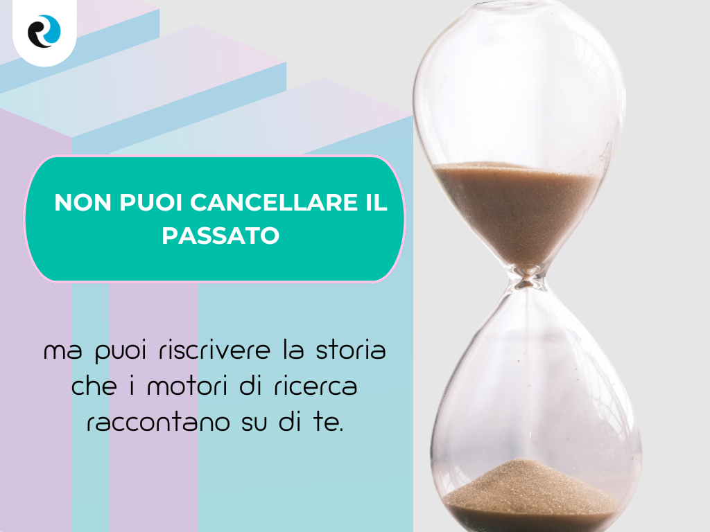 Non puoi cancellare il passato ReputationUP