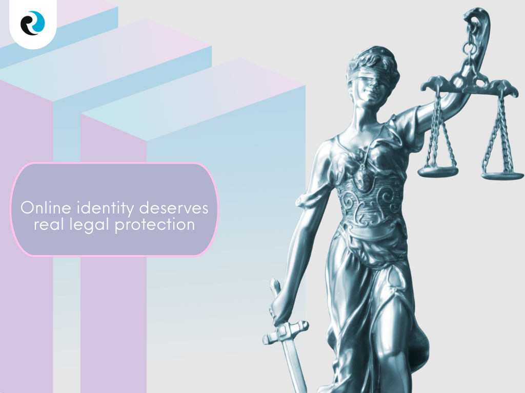 Online identity deserves real legal protectionReputationUP